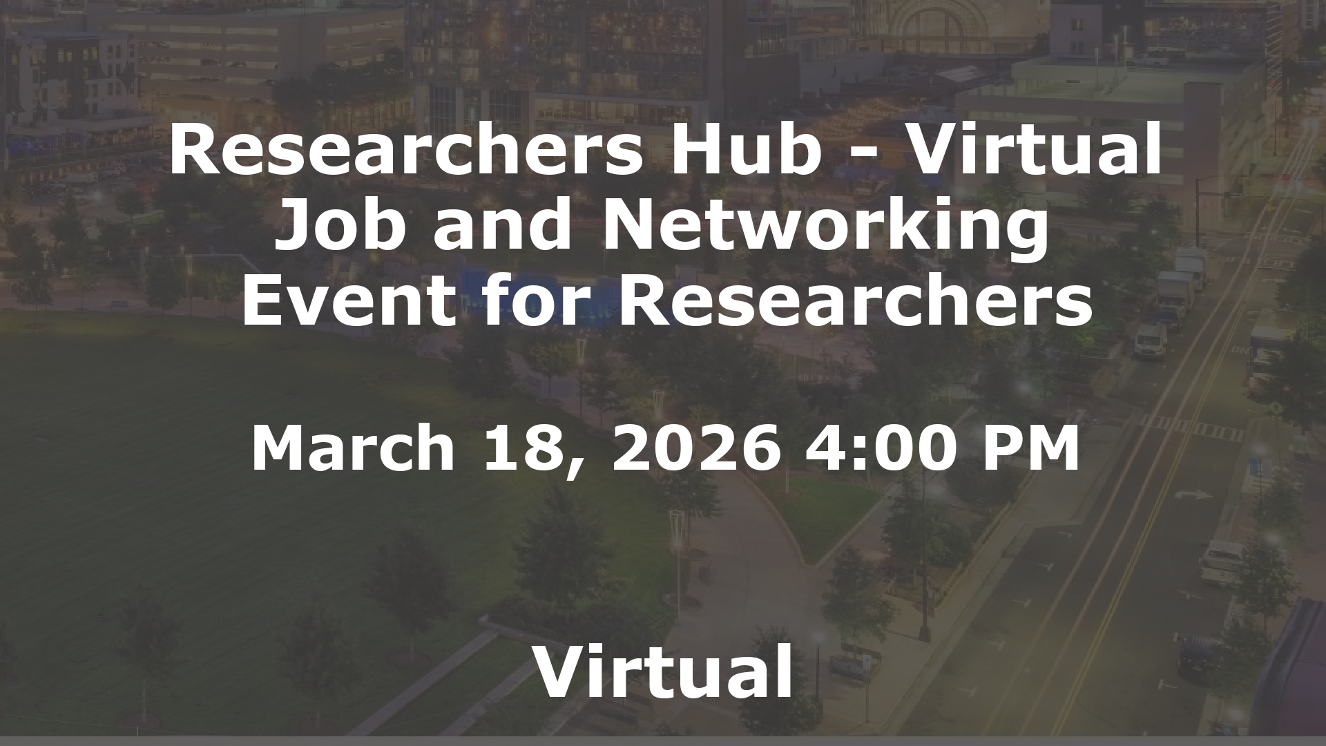 Researchers Hub - Virtual Job and Networking Event for Researchers event image